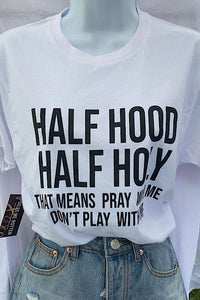 Half Holy Graphic T-Shirt - Spoiled Me Rotten 